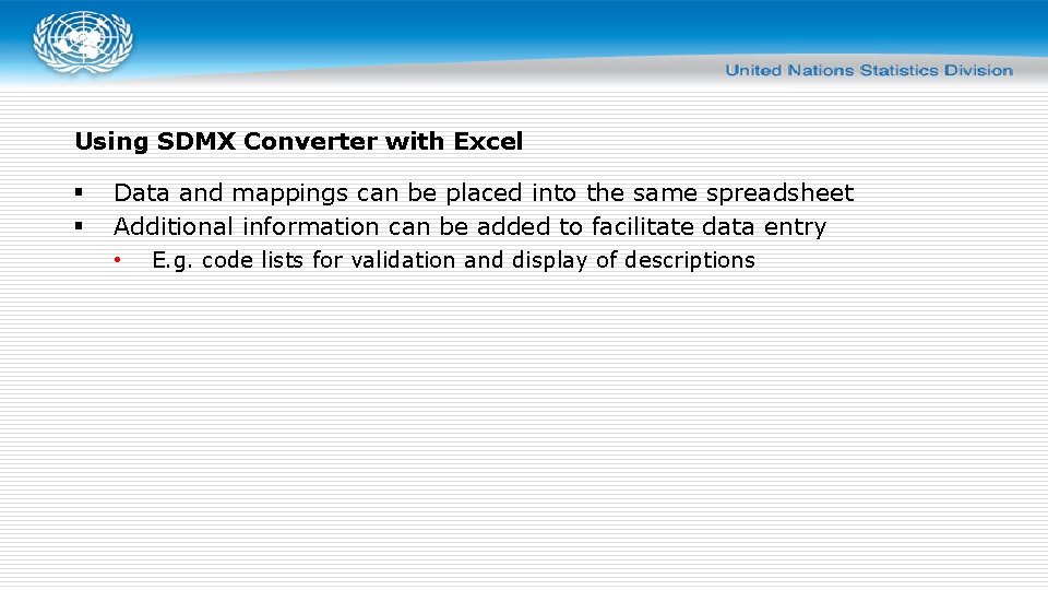 Using SDMX Converter with Excel § § Data and mappings can be placed into