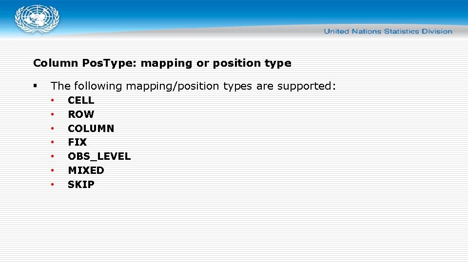 Column Pos. Type: mapping or position type § The following mapping/position types are supported: