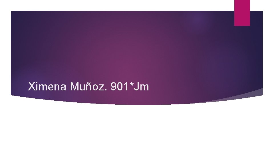 Ximena Muñoz. 901*Jm 