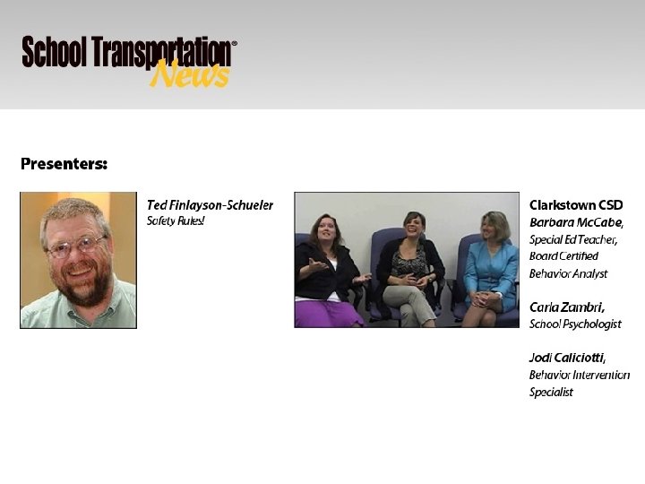 Meet Your Guides Moderator ? – Ryan Gray, STN Ted Finlayson-Schueler, Safety Rules! Clarkstown