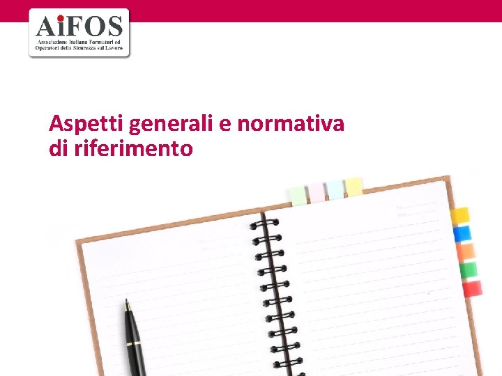 Aspetti generali e normativa di riferimento 