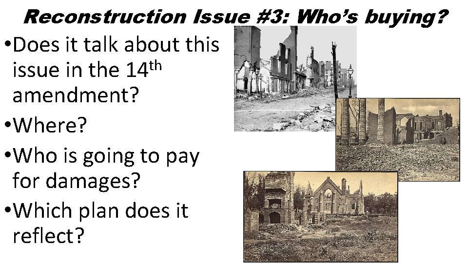 Reconstruction Issue #3: Who’s buying? • Does it talk about this th issue in