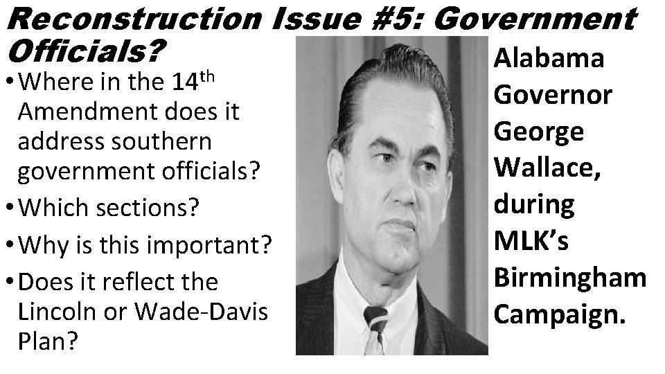 Reconstruction Issue #5: Government Officials? Alabama • Where in the 14 th Amendment does