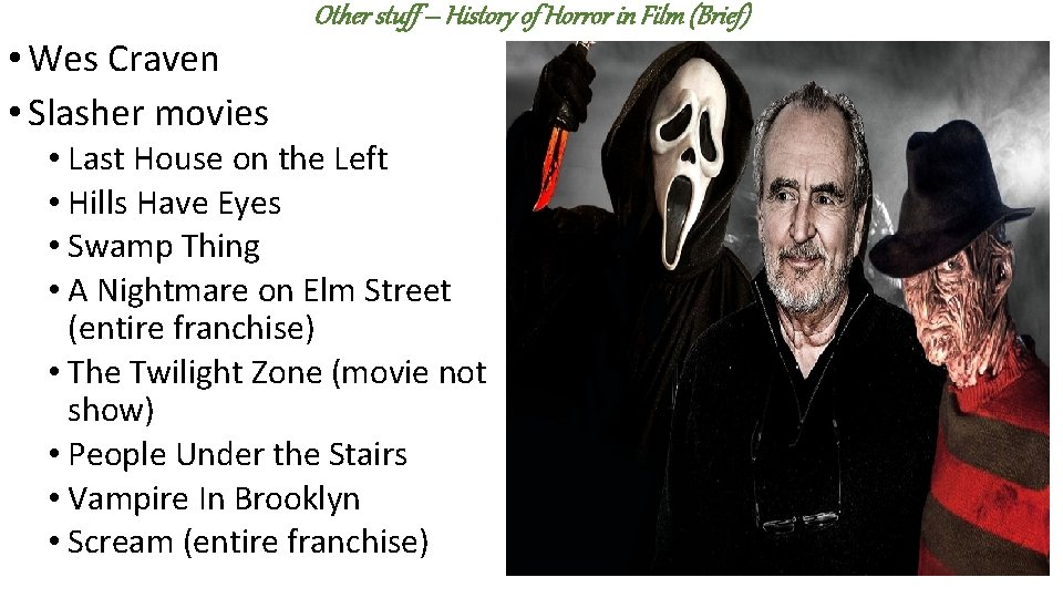  • Wes Craven • Slasher movies Other stuff – History of Horror in