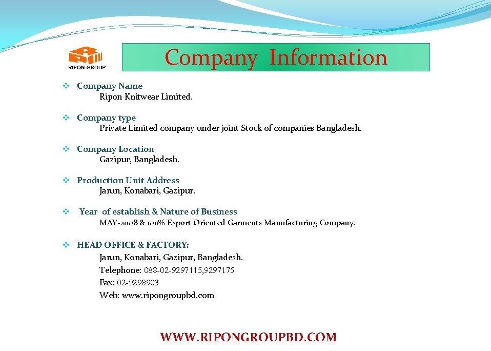 Company Information v Company Name Ripon Knitwear Limited. v Company type Private Limited company