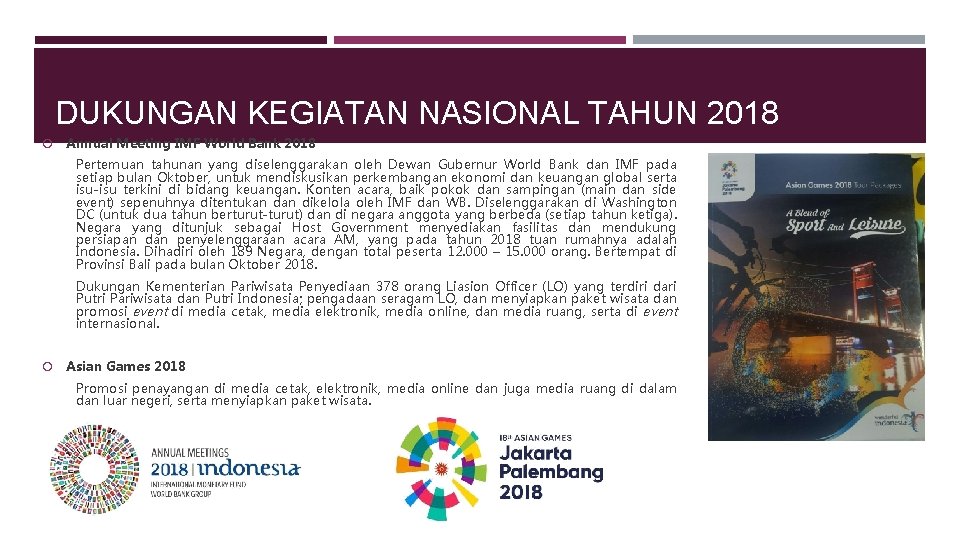 DUKUNGAN KEGIATAN NASIONAL TAHUN 2018 Annual Meeting IMF World Bank 2018 Pertemuan tahunan yang