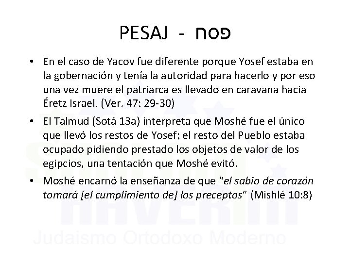 PESAJ - פסח • En el caso de Yacov fue diferente porque Yosef estaba