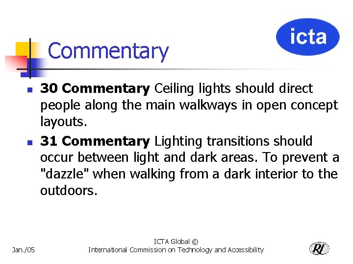 Commentary n n Jan. /05 30 Commentary Ceiling lights should direct people along the
