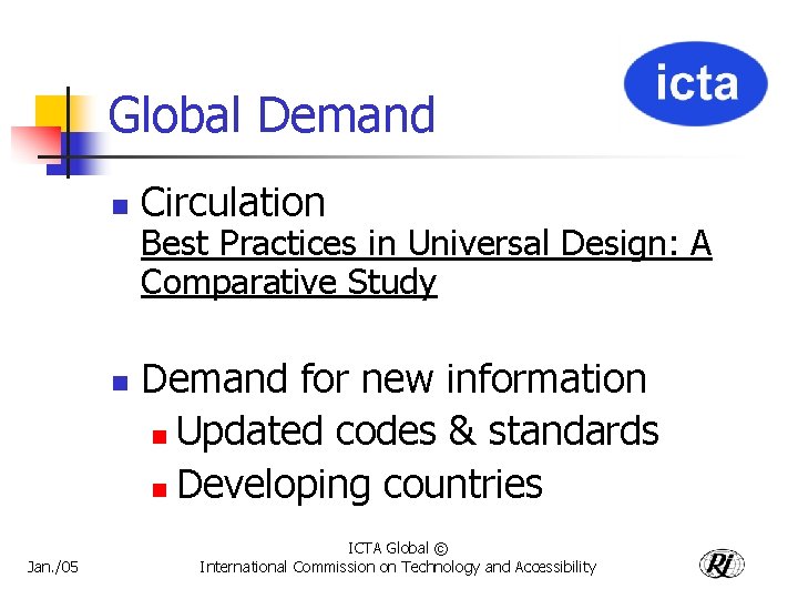 Global Demand n n Jan. /05 Circulation Best Practices in Universal Design: A Comparative