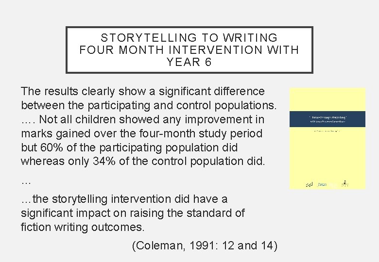 STORYTELLING TO WRITING FOUR MONTH INTERVENTION WITH YEAR 6 The results clearly show a