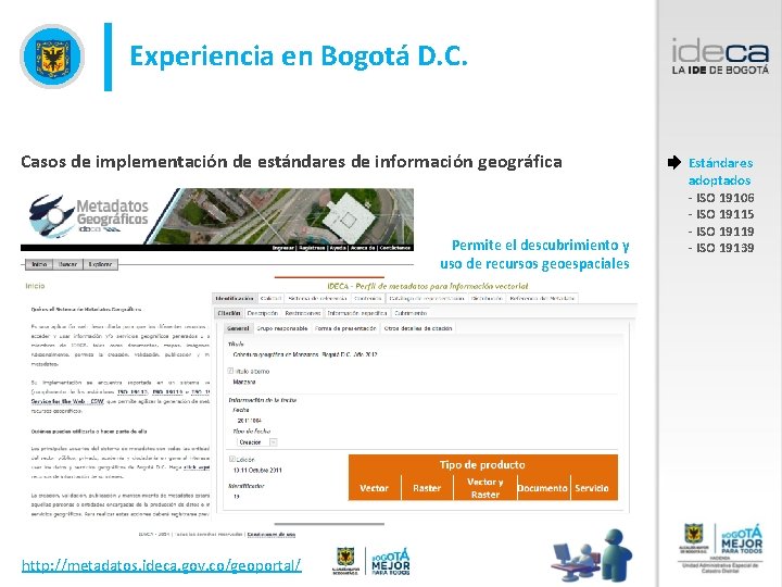 Experiencia en Bogotá D. C. Casos de implementación de estándares de información geográfica Permite