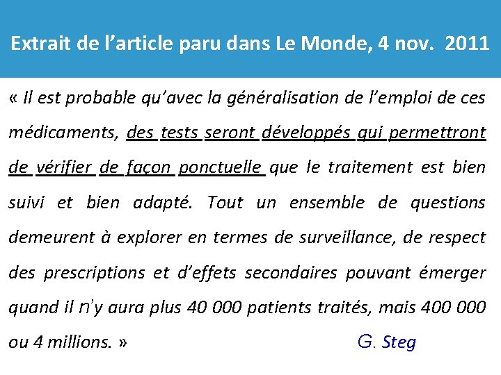 Extrait de l’article paru dans Le Monde, 4 nov. 2011 « Il est probable