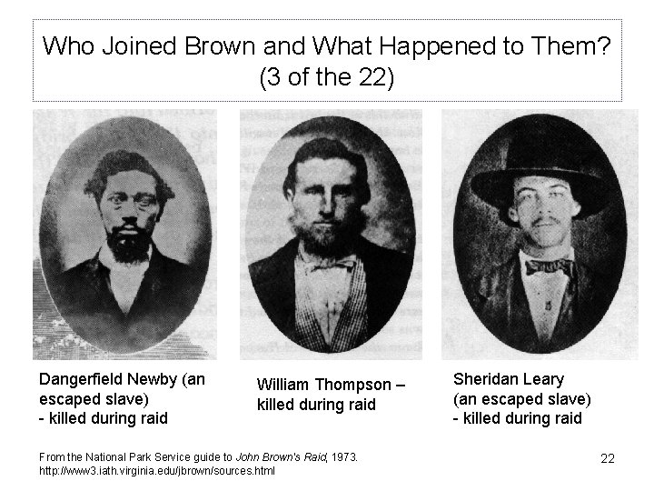 Who Joined Brown and What Happened to Them? (3 of the 22) Dangerfield Newby