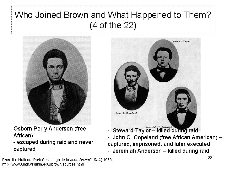 Who Joined Brown and What Happened to Them? (4 of the 22) Osborn Perry