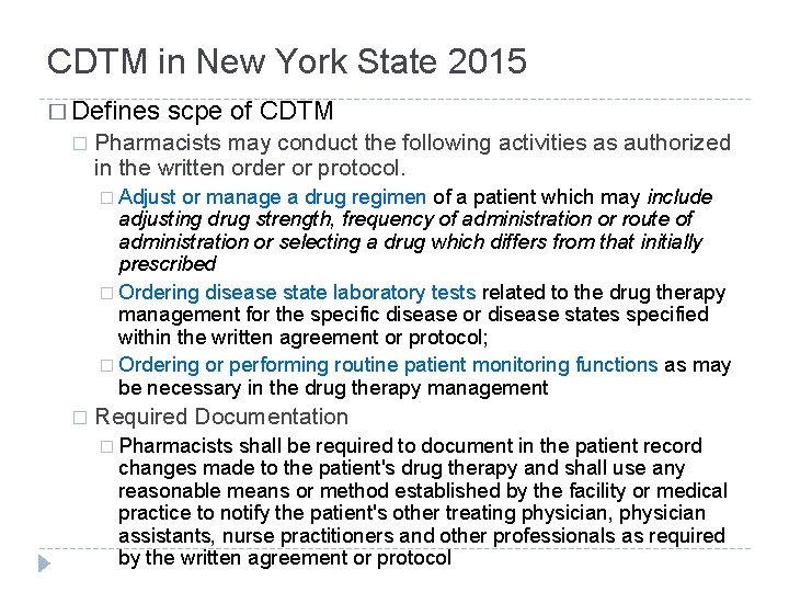 CDTM in New York State 2015 � Defines scpe of CDTM � Pharmacists may