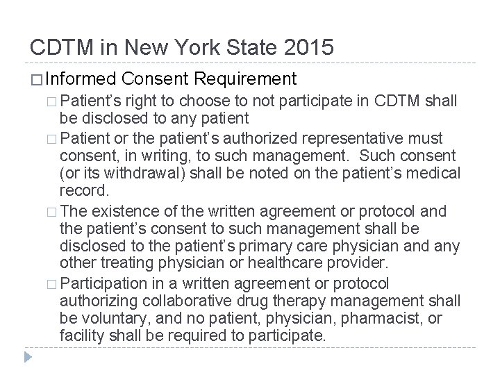 CDTM in New York State 2015 � Informed Consent Requirement � Patient’s right to