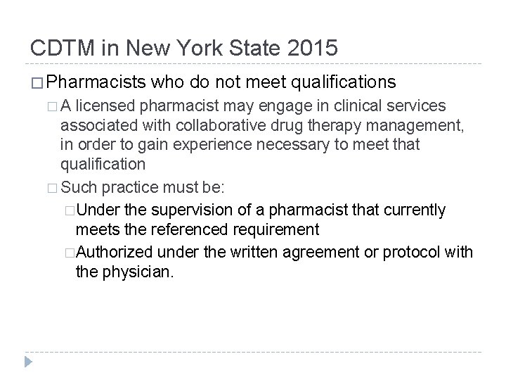 CDTM in New York State 2015 � Pharmacists who do not meet qualifications �