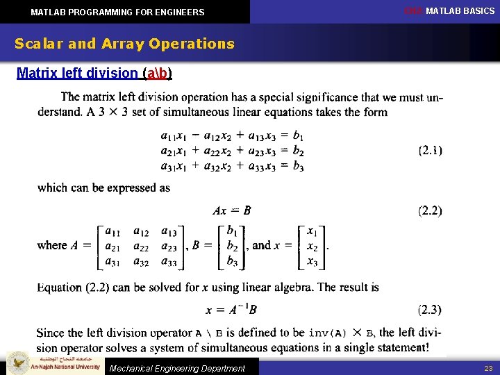 MATLAB PROGRAMMING FOR ENGINEERS CH 2: MATLAB BASICS Scalar and Array Operations Matrix left MATLAB PROGRAMMING FOR ENGINEERS CH 2: MATLAB BASICS Scalar and Array Operations Matrix left