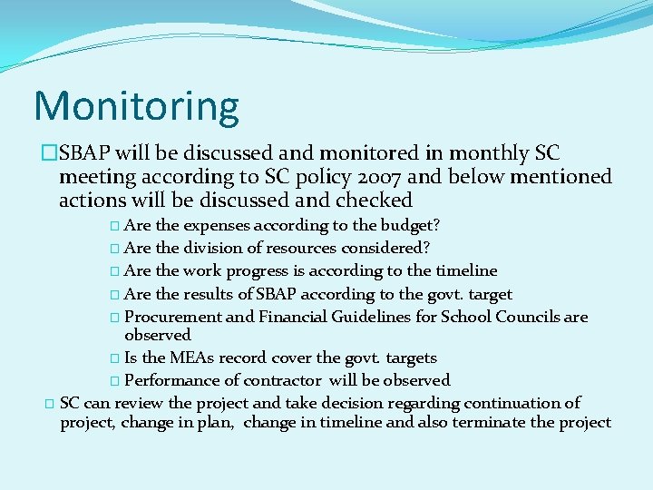 Monitoring �SBAP will be discussed and monitored in monthly SC meeting according to SC
