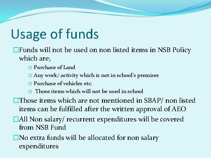 Usage of funds �Funds will not be used on non listed items in NSB