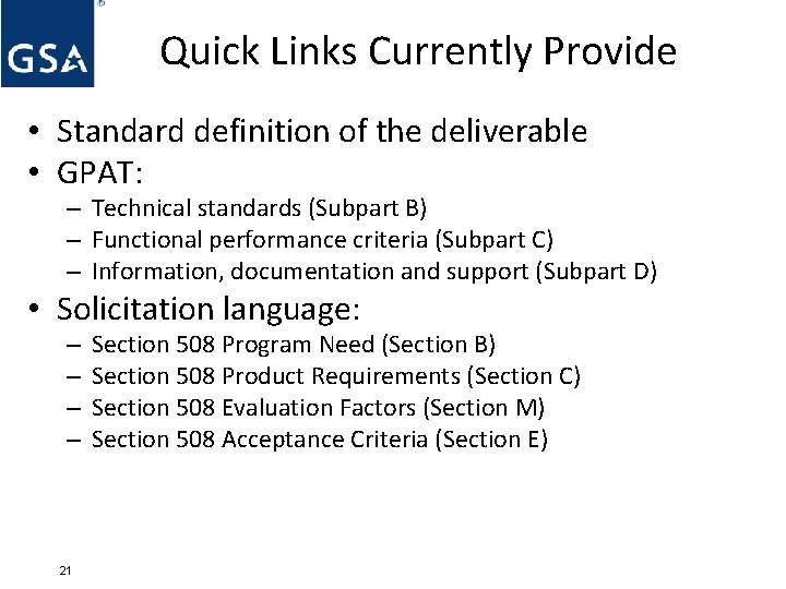Quick Links Currently Provide • Standard definition of the deliverable • GPAT: – Technical