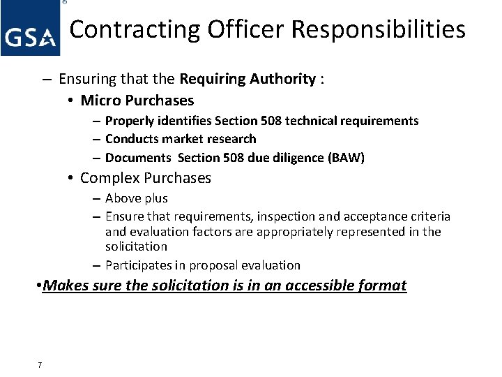 Contracting Officer Responsibilities – Ensuring that the Requiring Authority : • Micro Purchases –