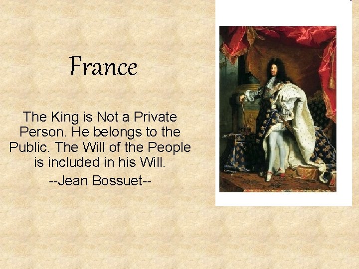 France The King is Not a Private Person. He belongs to the Public. The