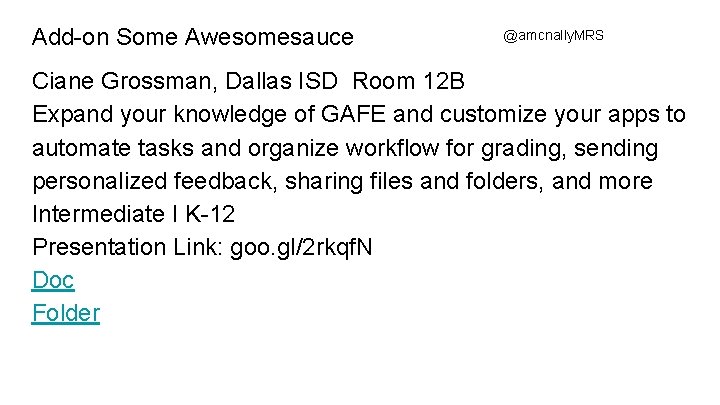 Add-on Some Awesomesauce @amcnally. MRS Ciane Grossman, Dallas ISD Room 12 B Expand your