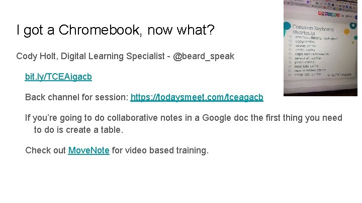 I got a Chromebook, now what? Cody Holt, Digital Learning Specialist - @beard_speak bit.