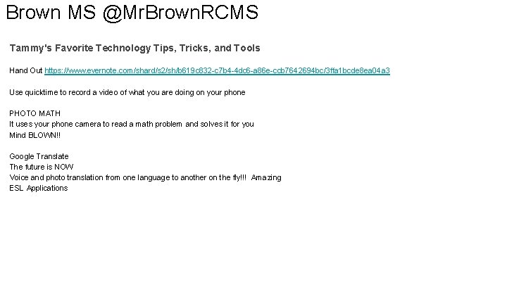 Brown MS @Mr. Brown. RCMS Tammy's Favorite Technology Tips, Tricks, and Tools Hand Out