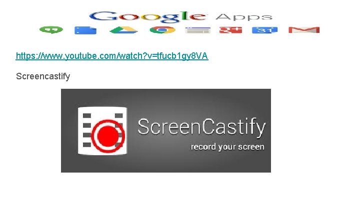 https: //www. youtube. com/watch? v=tfucb 1 gy 8 VA Screencastify 