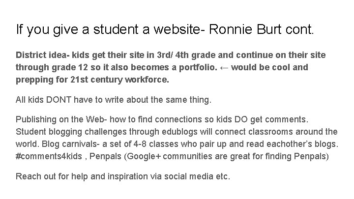 If you give a student a website- Ronnie Burt cont. District idea- kids get