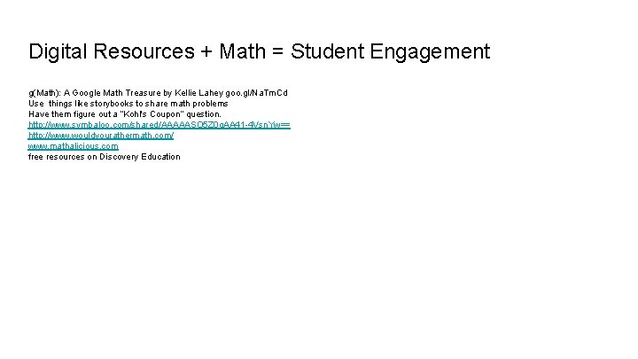 Digital Resources + Math = Student Engagement g(Math): A Google Math Treasure by Kellie