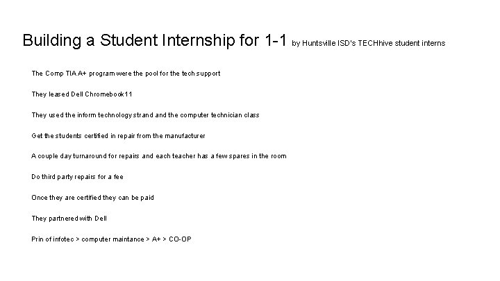 Building a Student Internship for 1 -1 by Huntsville ISD’s TECHhive student interns The