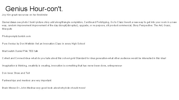 Genius Hour-con't. Joy Kirr-great resources on her livebinder Game ideas-see photo I took!-picture story