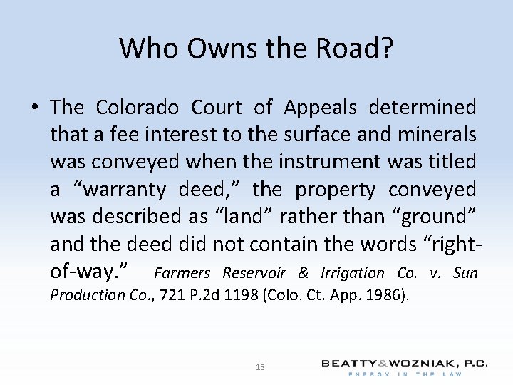 Who Owns the Road? • The Colorado Court of Appeals determined that a fee