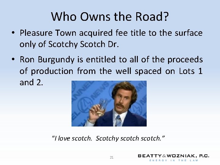 Who Owns the Road? • Pleasure Town acquired fee title to the surface only