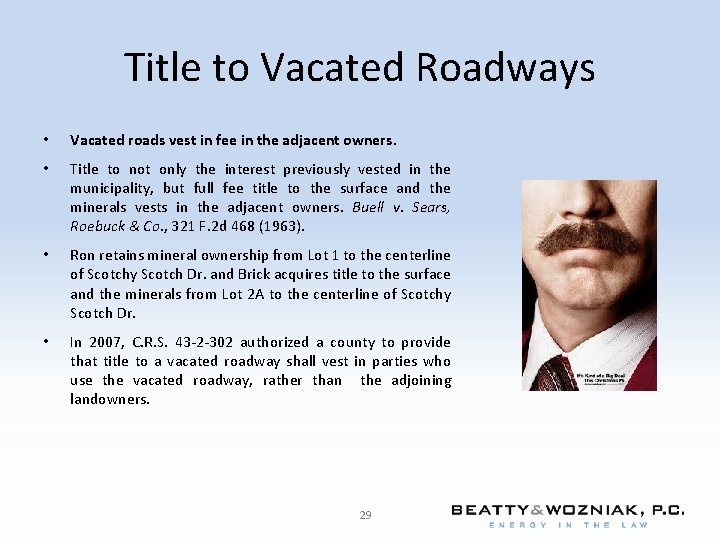 Title to Vacated Roadways • Vacated roads vest in fee in the adjacent owners.