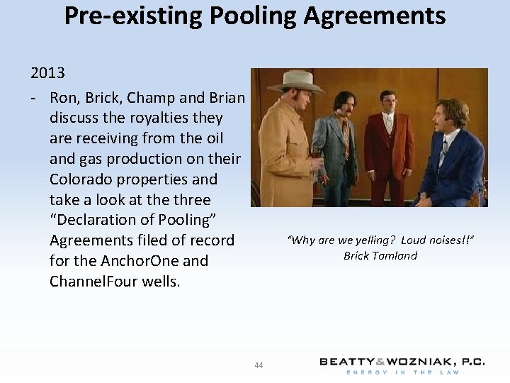 Pre-existing Pooling Agreements 2013 - Ron, Brick, Champ and Brian discuss the royalties they
