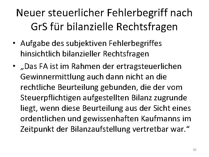 Neuer steuerlicher Fehlerbegriff nach Gr. S für bilanzielle Rechtsfragen • Aufgabe des subjektiven Fehlerbegriffes