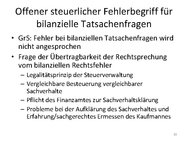 Offener steuerlicher Fehlerbegriff für bilanzielle Tatsachenfragen • Gr. S: Fehler bei bilanziellen Tatsachenfragen wird
