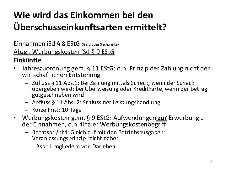 Wie wird das Einkommen bei den Überschusseinkunftsarten ermittelt? Einnahmen i. Sd § 8 ESt.