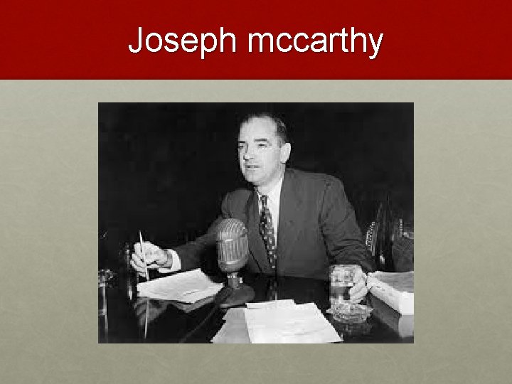 Joseph mccarthy 