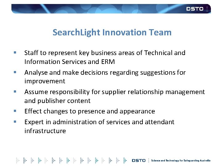 Search. Light Innovation Team § § § Staff to represent key business areas of