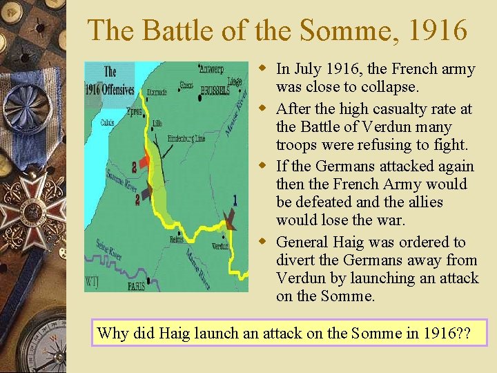 The Battle of the Somme, 1916 w In July 1916, the French army was