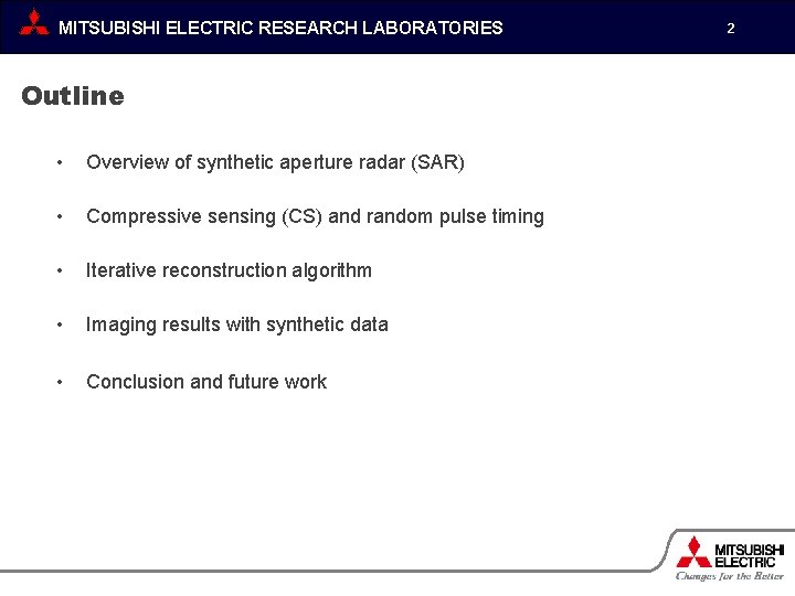 MITSUBISHI ELECTRIC RESEARCH LABORATORIES Outline • Overview of synthetic aperture radar (SAR) • Compressive