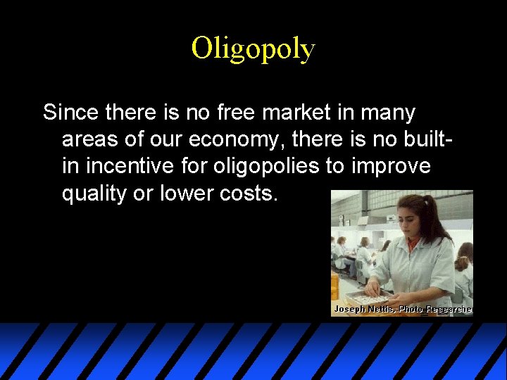 Oligopoly Since there is no free market in many areas of our economy, there