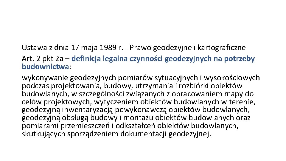 Ustawa z dnia 17 maja 1989 r. - Prawo geodezyjne i kartograficzne Art. 2