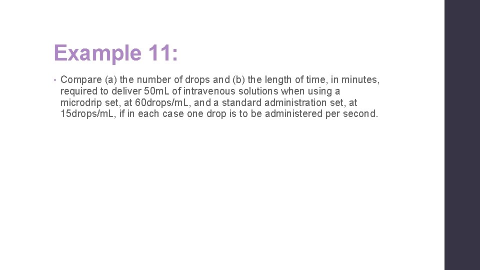 Example 11: • Compare (a) the number of drops and (b) the length of