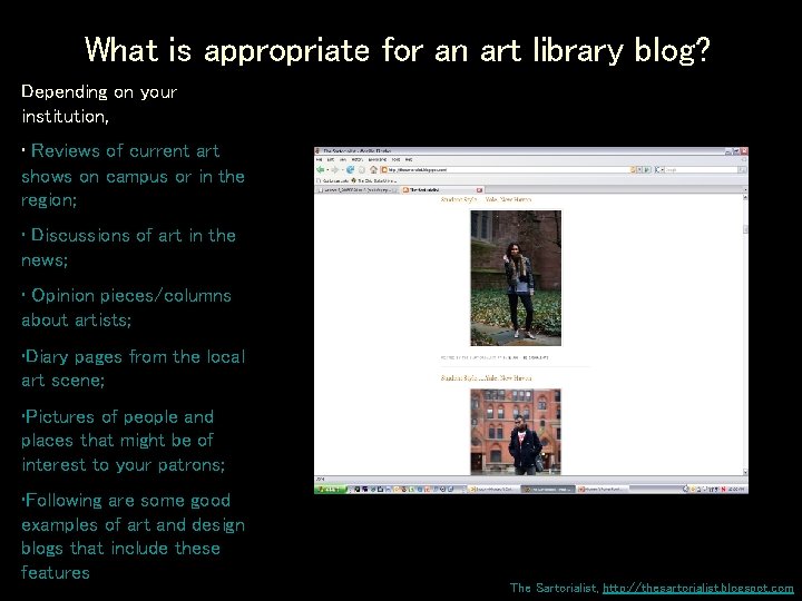 What is appropriate for an art library blog? Depending on your institution, • Reviews